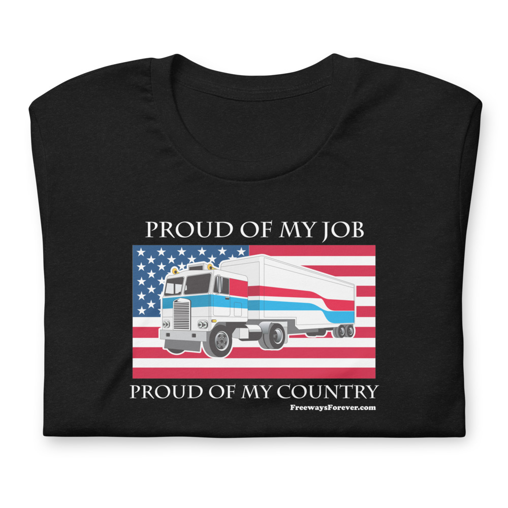 T-shirt featuring a cabover truck with an American Flag and Proud of my Job and my Country slogan